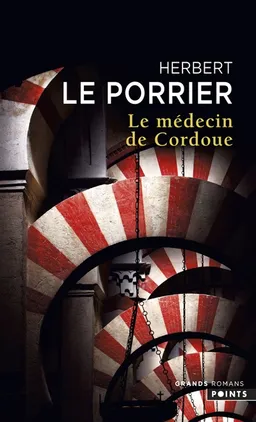 Le médecin de Cordoue | Herbert Le Porrier