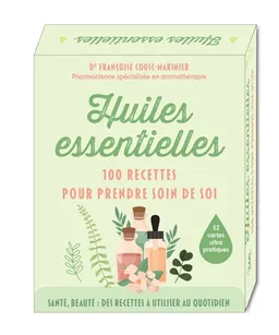 Huiles essentielles : 100 recettes pour prendre soin de soi : santé, beauté, des recettes à utiliser au quotidien, 52 cartes ultra pratiques | Françoise Couic-Marinier