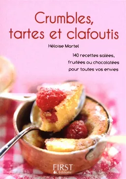 Crumbles, tartes et clafoutis | Héloïse Martel