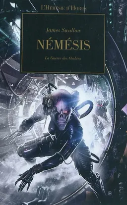 L'hérésie d'Horus. Vol. 13. Némésis : la guerre des ombres | James Swallow