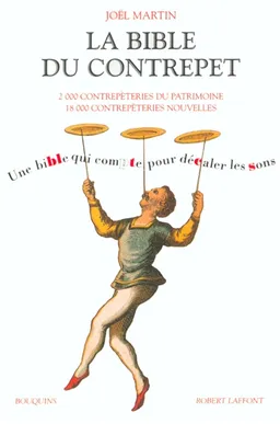 La bible du contrepet : une bible qui compte pour décaler les sons | Joël Martin