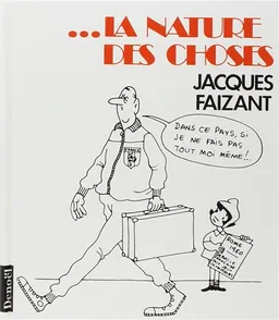 La Nature des choses | Jacques Faizant, Jacques Faizant