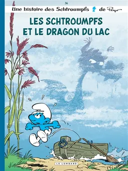 Une histoire des Schtroumpfs. Vol. 36. Les Schtroumpfs et le dragon du lac | Alain Jost, Thierry Culliford, Jeroen De Coninck, Miguel Diaz, Peyo, Nine Culliford