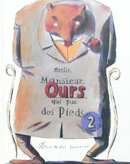 L'histoire de monsieur Ours qui pue des pieds | Christophe Merlin