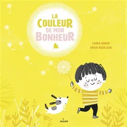 La couleur de mon bonheur | Laura Baker, Angie Rozelaar