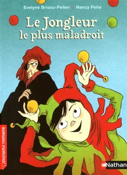 Le jongleur le plus maladroit | Evelyne Brisou-Pellen, Nancy Pena