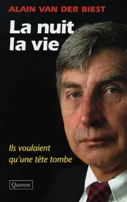La nuit la vie | Alain Van der Biest