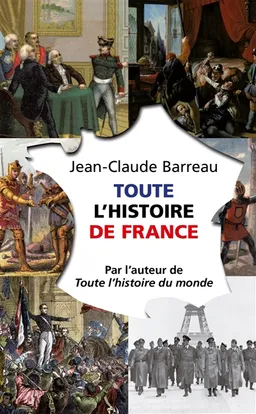 Toute l'histoire de France | Jean-Claude Barreau