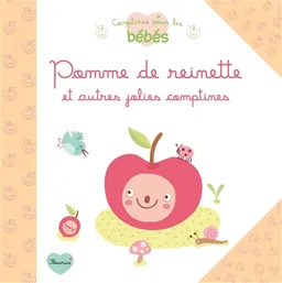 Pomme de reinette : et autres jolies comptines | Laurence Schluth, Elen Lescoat