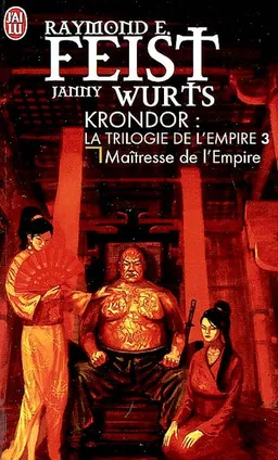 La trilogie de l'Empire. Vol. 3. Maîtresse de l'Empire | Raymond Elias Feist, Janny Wurts