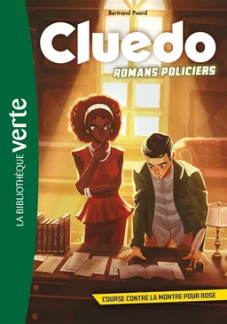 Cluedo : romans policiers. Vol. 3. Course contre la montre pour Rose | Bertrand Puard