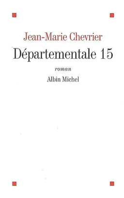 Départementale 15 | Jean-Marie Chevrier