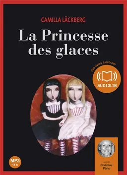 La princesse des glaces | Camilla Läckberg, Christine Pâris