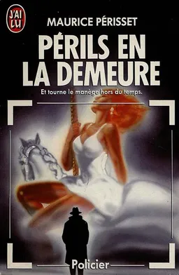 Périls en la demeure | Maurice Périsset