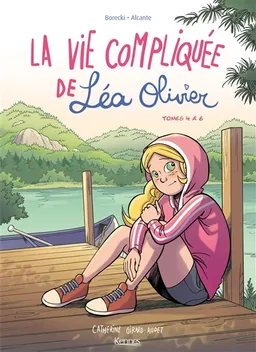 La vie compliquée de Léa Olivier. Tomes 4 à 6 | Didier Alcante, Ludo Borecki, Mathieu Barthélemy, Catherine Girard-Audet
