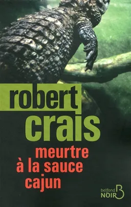 Meurtre à la sauce cajun | Robert Crais