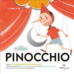 Pinocchio | Edouard Signolet, Laetitia Le Saux, Carlo Collodi, Elsa Lepoivre, Elliot Jenicot, Kate Combault