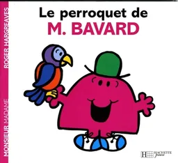Le perroquet de M. Bavard | Roger Hargreaves, Josette Gontier