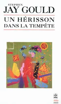Un hérisson dans la tempête : essais sur des livres et des idées | Stephen Jay Gould