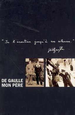 De Gaulle, mon père : entretiens avec Michel Tauriac | Philippe de Gaulle, Michel Tauriac