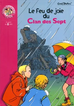 Le feu de joie du Clan des sept | Enid Blyton, Denise Chabot