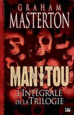 Manitou : l'intégrale de la trilogie | Graham Masterton