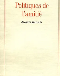 Politiques de l'amitié. L'Oreille de Heidegger | Jacques Derrida