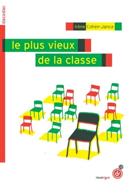 Le plus vieux de la classe | Irène Cohen-Janca