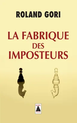 La fabrique des imposteurs : essai | Roland Gori