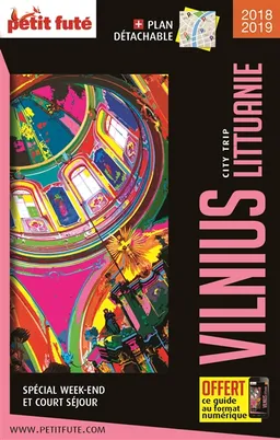 Vilnius, Lituanie : spécial week-end et court séjour : 2018-2019 | Dominique Auzias, Jean-Paul Labourdette