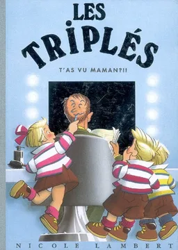 Les triplés. Vol. 1 - Nicole Lambert - Format Relié - Édition 1985