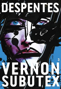 Vernon Subutex. Vol. 3 | Virginie Despentes
