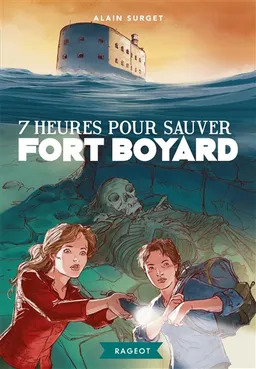 7 heures pour sauver Fort Boyard | Alain Surget, Jean-Luc Serrano