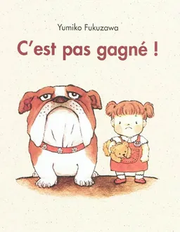 C'est pas gagné ! | Yumiko Fukuzawa