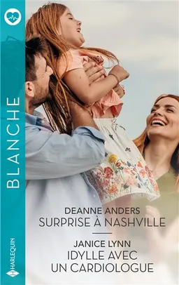 Surprise à Nashville. Idylle avec un cardiologue | Deanne Anders, Janice Lynn