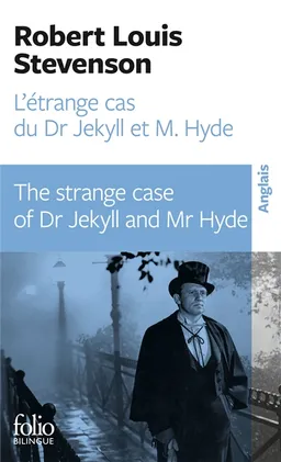 L'étrange cas du Dr Jekyll et de Mr Hyde. The strange case of Dr Jekyll and Mr Hyde | Robert Louis Stevenson, Charles Ballarin