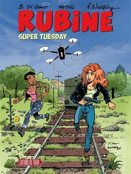 Rubine. Vol. 16. Super tuesday | Mythic, François Walthéry, Bruno Di Sano