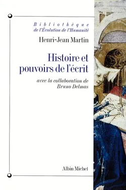 Histoire et pouvoirs de l'écrit | Henri-Jean Martin