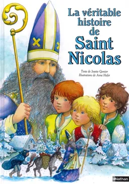 La véritable histoire de saint Nicolas | Josette Gontier, Anne Hofer