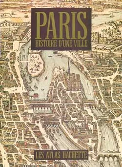 Paris, histoire d'une ville | Jean-Robert Pitte