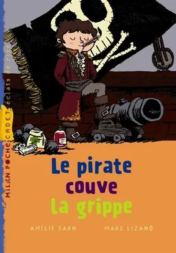 Le pirate couve la grippe | Amélie Sarn, Michel Tarride, Sophie Leibrandt