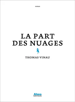 La part des nuages | Thomas Vinau