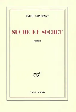 Sucre et secret | Paule Constant
