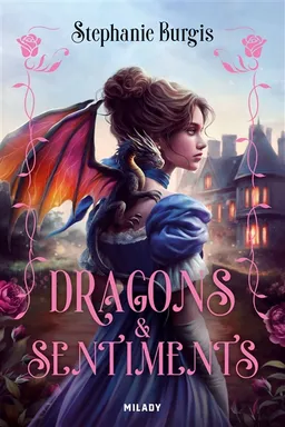 Régence & dragons. Vol. 1. Dragons & sentiments | Stephanie Burgis