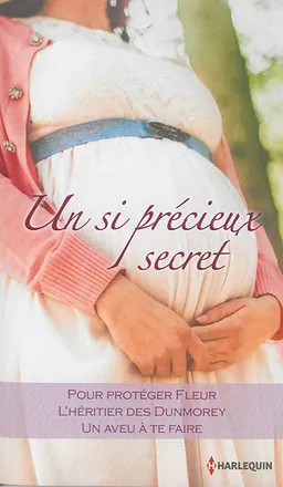 Un si précieux secret | Kate Walker, Anne McAllister, Linda Conrad