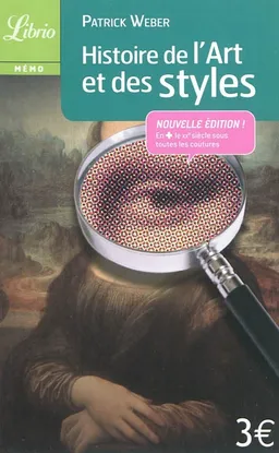 Histoire de l'art et des styles : architecture, peinture, sculpture, de l'Antiquité à nos jours | Patrick Weber