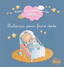 Histoires pour faire dodo | Ghislaine Biondi, Delphine Bolin, Elen Lescoat, Virginie Martins-B, Grëtchen Von S.