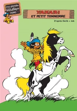 Yakari. Vol. 2. Yakari et Petit Tonnerre | Florence Mortimer, Derib, Job