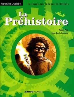 La préhistoire | Pascal Picq, Dominique Gaussen