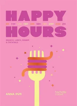 Happy hours : brunch, lunch, dîner & cocktails | Anna RVR